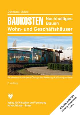 Baukosten 
Nachhaltiges Bauen von Wohn- und Geschäftshäusern 2024/2025 <br>Bauelemente – Kostenwerte – Ökologische Bewertung - Ausführungshinweise