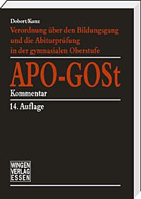 APO-GOSt - Verordnung über den Bildungsgang und die Abiturprüfung in der gymnasialen Oberstufe<br>
Kommentar für die Schulpraxis – 
14. Auflage 2024<br>







