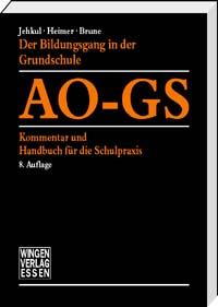 AO-GS<br>
Ausbildungsordnung Grundschule mit Ausbildungsordnung sonderpädagogische Förderung<br>
Die Bildungsgänge in der Grundschule<br>
Handbuch und Kommentar für die Schulpraxis<br>
9. Auflage 2017 

