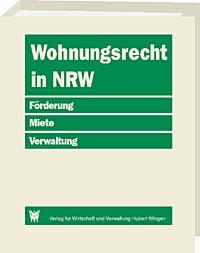 Wohnungsrecht Nordrhein-Westfalen<br>
Förderung -Miete-Verwaltung<br> <br>
<br>
Das Grundwerk ist vergriffen. Die Neuauflage ist für das II. Quartal 2025 geplant

