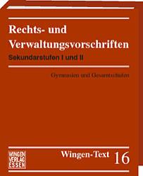 <b>Sekundarstufe I und II:</b><br> Gymnasien und Gesamtschulen <br> <i>Schul- und Dienstrecht für jede Lehrerin und für jeden Lehrer speziell an den Gymnasien und Gesamtschulen in Nordrhein-Westfalen</i><br> 
(Wingen Text 16)</i><br> 
Das Grundwerk ist ausverkauft und wird im I. Quartal wieder vorliegen. Gerne merken wir Ihre Bestellung vor.
