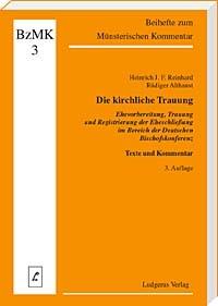 Die kirchliche Trauung -  Ehevorbereitung, Trauung und Registrierung der Eheschließung 
im Bereich der Deutschen Bischofskonferenz- Texte und Kommentar <br


